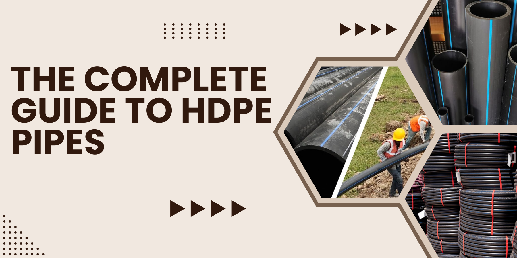 The Complete Guide to HDPE Pipes